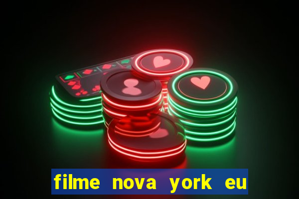 filme nova york eu te amo